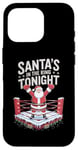 iPhone 16 Pro Christmas Boxing Santa's In The Ring Tonight Case