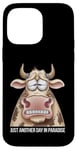 Coque pour iPhone 14 Pro Max Just Another Day In Paradise Cow Humour Sarcasme Femmes Hommes