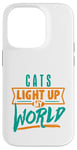 iPhone 14 Pro Cats Light Up My World Pet Lovers Kittens Vets Case