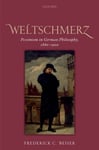 Weltschmerz  Pessimism in German Philosophy, 18601900