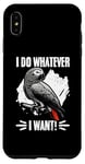 Coque pour iPhone XS Max I Do Whatever I Want Perroquet gris africain ornithologue drôle