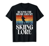 Beyond the Shore lies my Skiing Lore Water Ski T-Shirt