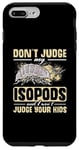 iPhone 7 Plus/8 Plus Isopod Food Don´t judge my Isopods Food Isopod Owner Case