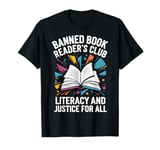 Banned Book Readers Club Literacy And Justice For All T-Shirt