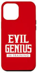 Coque pour iPhone 12 Pro Max Evil Genius In Training, geek et nerd des conventions