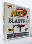 POWERHOUSE BOOKS Marunas, Nathaniel The Ultimate Nerf Blaster Book [With 6 N-Strike Elite Darts]