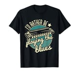 I'd Rather Be Playing The Blues Harmonica Player Harmonicist T-Shirt