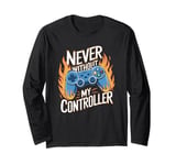 Never Without My Controller Retrogaming Video Game Gift Long Sleeve T-Shirt