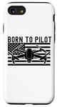 iPhone SE (2020) / 7 / 8 Born To Pilot Drone Quad Copter American Flag Funny Case