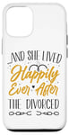 iPhone 12/12 Pro Happy Divorce Party …And She Lived Happily Ever After The Case