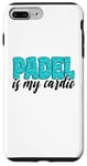 Coque pour iPhone 7 Plus/8 Plus Padel Is My Cardio Sport Citation Padel pour femme