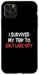 Coque pour iPhone 11 Pro Max T-shirt « I Survived My Trip To Salt Lake City »