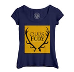 T-Shirt Femme Col Echancré Game Of Thrones King Baratheon Ours Is The Fury