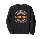 Arnfried The Man The Myth The Legend First Name Arnfried Sweatshirt