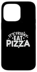 iPhone 14 Pro Max It's Friday Eat Pizza Salami and Cheese Case