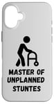 iPhone 16 Plus Master of Unplanned Stunts Funny Accident Prone Humor Art Case