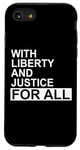 Coque pour iPhone SE (2020) / 7 / 8 With Liberty and Justice for All Liberty and Justice for All