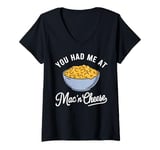 Womens You Had Me at Mac 'n' Cheese V-Neck T-Shirt