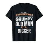 Grumpy Old Man with a Digger Funny Dad Gifts T-Shirt