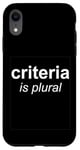 iPhone XR "Criteria Is Plural" Bold and Italic Grammar Humor Case