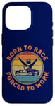 Coque pour iPhone 16 Pro Born To Race Kart Forcé de travailler Rétro Vintage Kart Racing