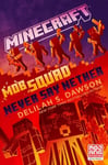 Minecraft: Mob Squad: Never Say Nether: An Official Minecraft Novel International edition