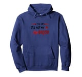 I'm Ok It's Not My Blood Sarcastic Men Horror Bloody Clothes Pullover Hoodie