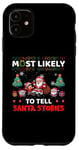 iPhone 11 Most Likely To Tell Santa Stories Funny Merry Christmas Case