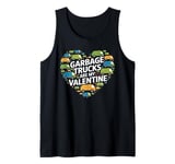 Garbage Trucks Are My Valentine Valentines Day for Toddler Tank Top