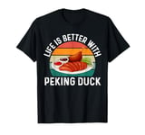 Funny Peking Duck Food Lover T-Shirt