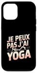 Coque pour iPhone 12/12 Pro Je Peux Pas J’ai Yoga Femme Humour Relaxation Idée Cadeau