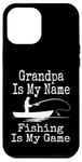 Coque pour iPhone 12 Pro Max Funny Grandpa Is My Name Fishing Is My Game Fish Humour Fresh