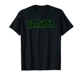 Slasher - Scary Halloween Gross Zombie Horror Creepy T-Shirt