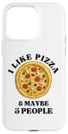 iPhone 15 Pro Max I like Pizza and Maybe 3 People - Italian Food Lover - Funny Case