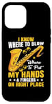 Coque pour iPhone 12 Pro Max Know Where To Blow & Put My Hands & Fingers On Right Place