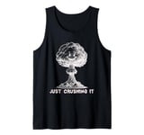 Just Crushing It Explosion Sarcastic Tank Top