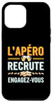 Coque pour iPhone 12 Pro Max L'Apéro Recrute Engagez-vous Humour Convivialité Amusant