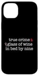 Coque pour iPhone 14 Plus Vrai Crime Glass of Wine In Bed by Nine Fan Funny Meme