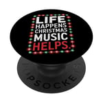 Musical Christmas Songs Life Happens Christmas Music Helps PopSockets Adhesive PopGrip