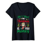 Womens All I Want For Christmas Is You Money V-Neck T-Shirt