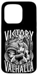 Coque pour iPhone 15 Pro Victory or Valhalla Mythologie nordique du guerrier viking drôle