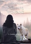 Les loups de Wolfang 5: L'addiction du loup