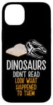 Coque pour iPhone 14 Plus Les dinosaures n'ont pas lu, regardez ce qui leur est arrivé, Bookworm