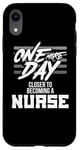 iPhone XR Nursing Student One More Day Closer Becoming a Nurse Case