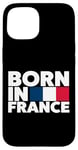 Coque pour iPhone 15 Cool Born in France Illustration Novelty Graphic Designs