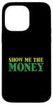 iPhone 14 Pro Max Show Me The Money Case