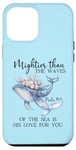 Coque pour iPhone 12 Pro Max Mightier Than the Waves of the Sea is His Love Psalm 93:4