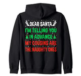 Dear Santa My Cousins Are The Naughty Ones Funny Christmas Zip Hoodie