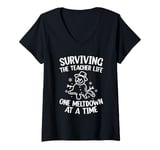 Womens Surviving The Teacher Life One Meltdown At A Time V-Neck T-Shirt