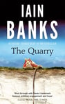 Iain Banks - The Quarry Sunday Times Bestseller Bok